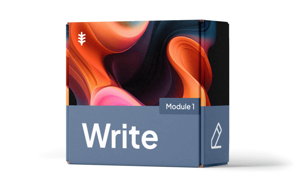 Write, Grow Sell course - Module 1 - Write Write, Grow Sell course - Module 1 - Write